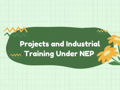 Projects and Industrial Training
